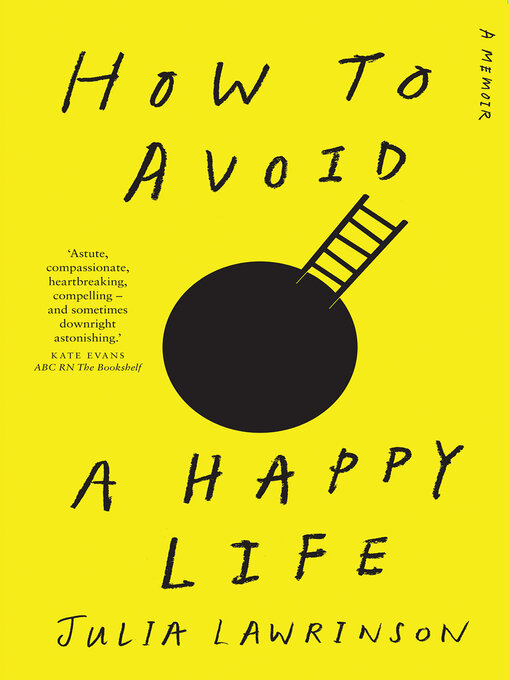 Title details for How to Avoid a Happy Life by Julia Lawrinson - Available